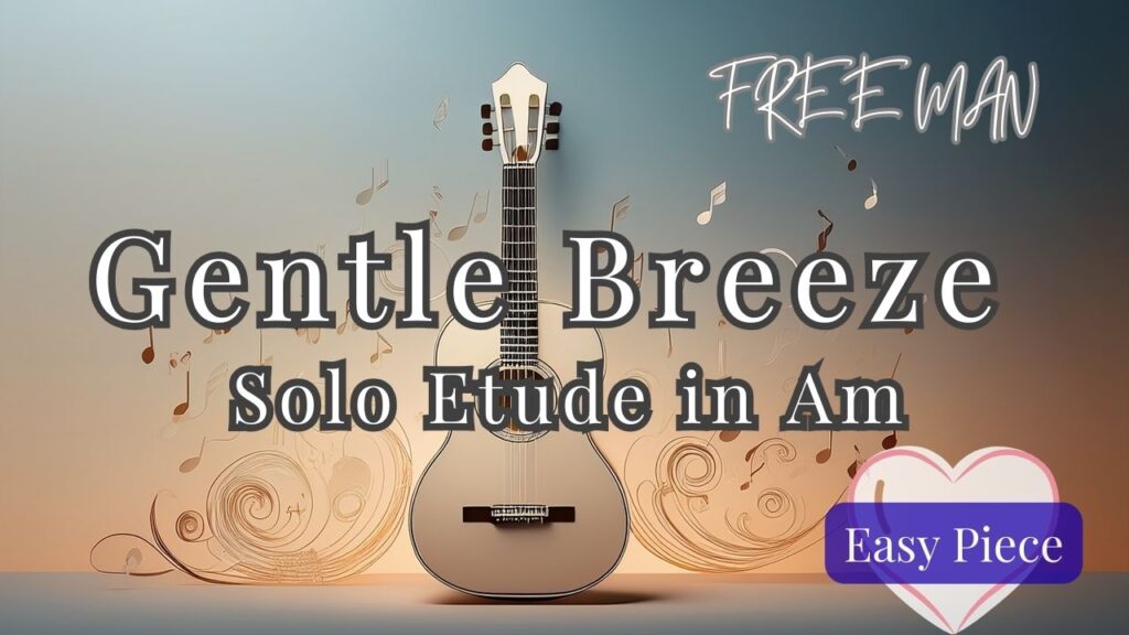 [Gentle Breeze] Solo Etude in Am