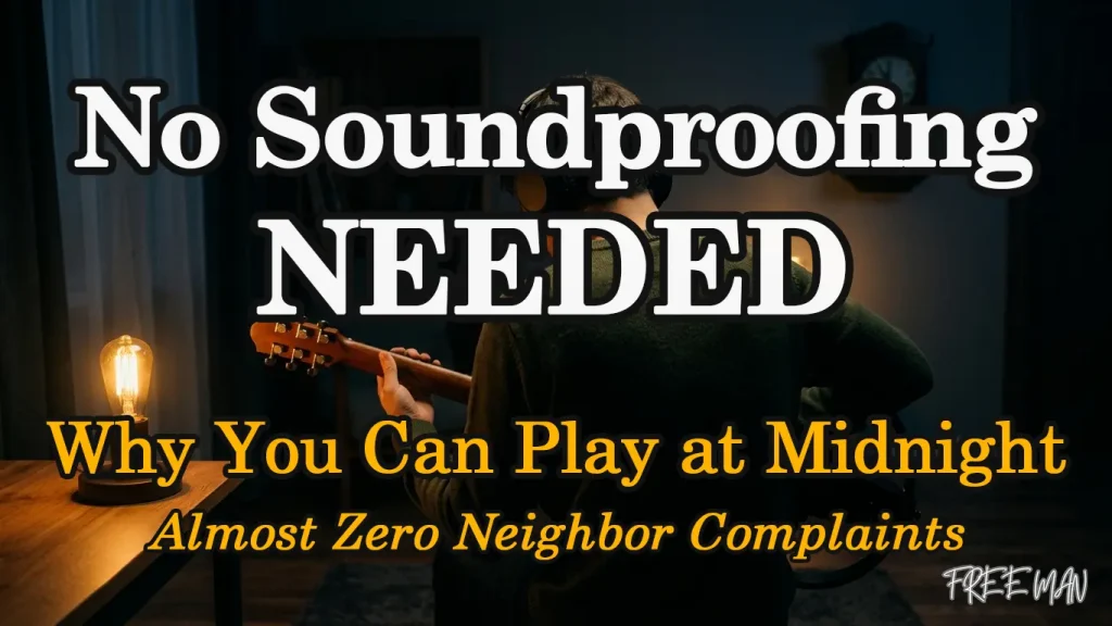 Playing guitar quietly at night without soundproofing